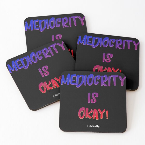 Item preview, Mediocrity is Okay! designed and sold by Anon Shop.