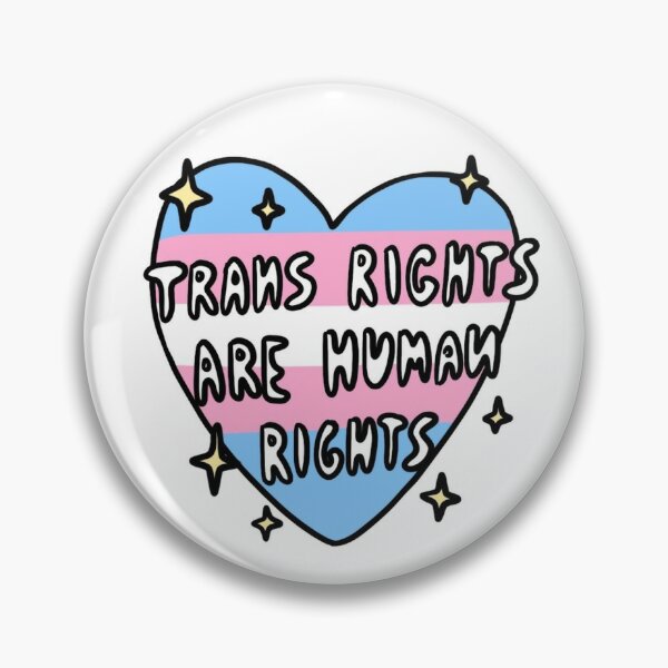 trans rights are human rights Pin