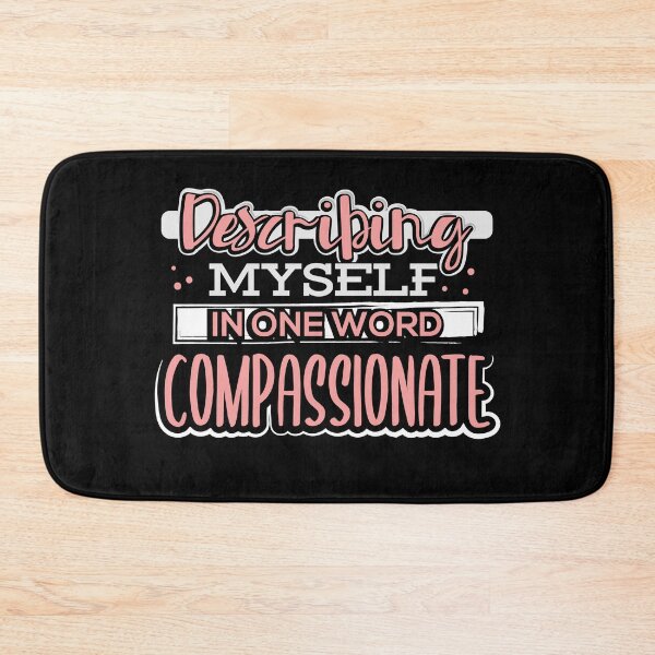 Item preview, Describing Myself in One Word Compassionate designed and sold by juniperdesign.