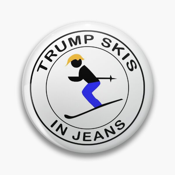 Item preview, Trump Skis In Jeans designed and sold by Esskay Designs.
