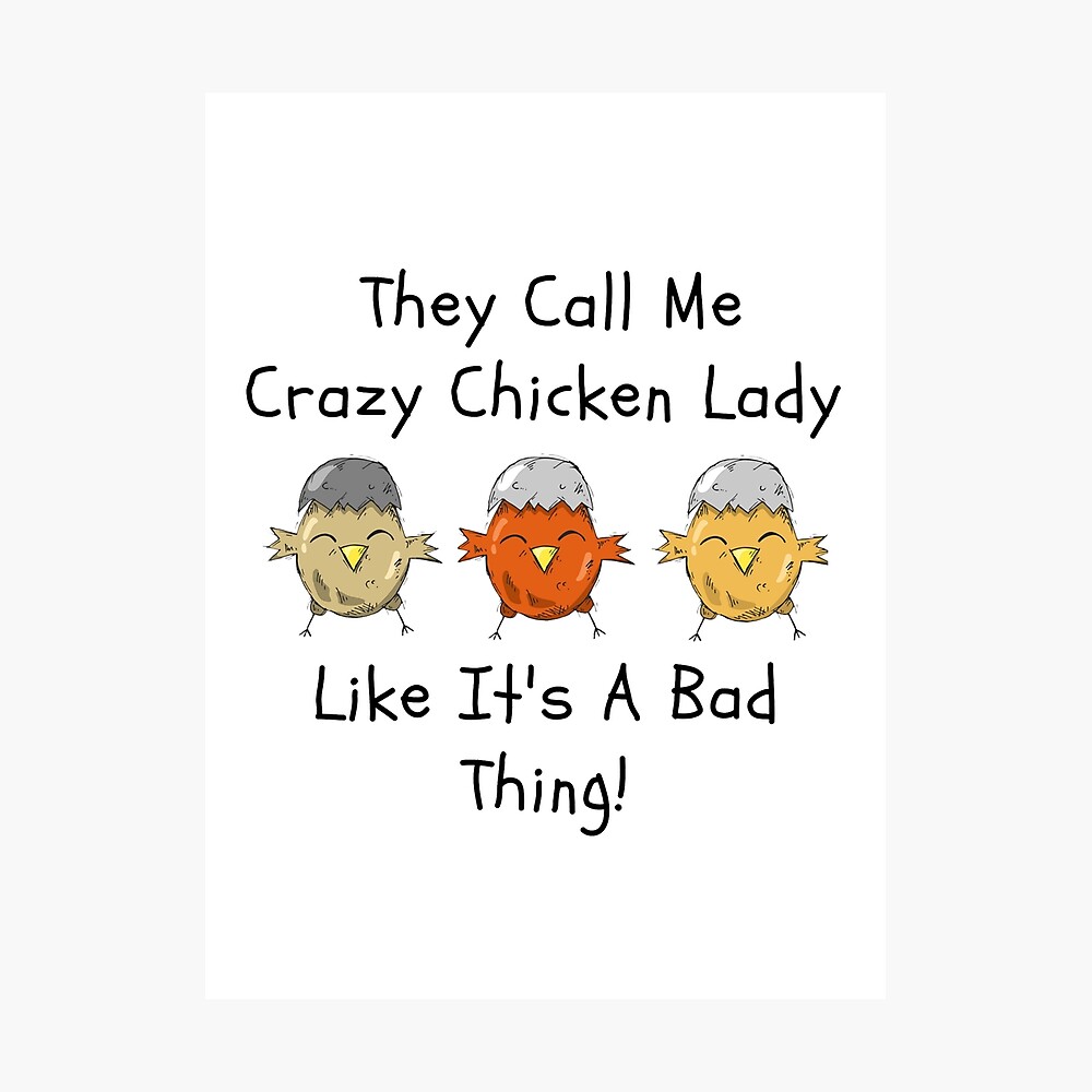 They Call Me Crazy Chicken Lady Poster By Partridgedesign Redbubble