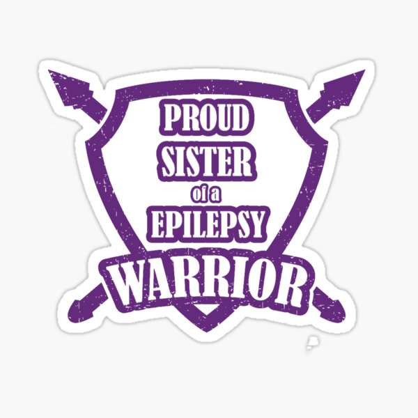Proud SISTER of a Epilepsy Warrior Sticker