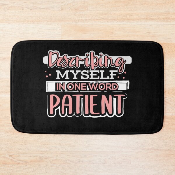 Item preview, Describing Myself in One Word Patient designed and sold by juniperdesign.