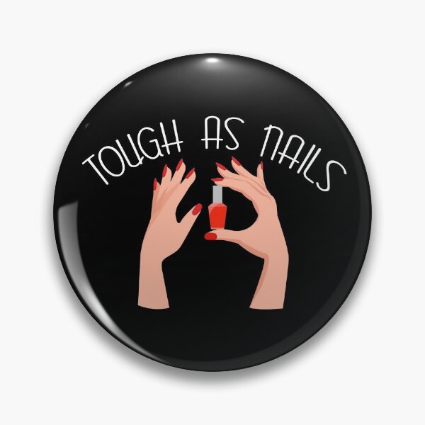 Item preview, Tough As Nails - Nail Tech designed and sold by JackCurtis1991.