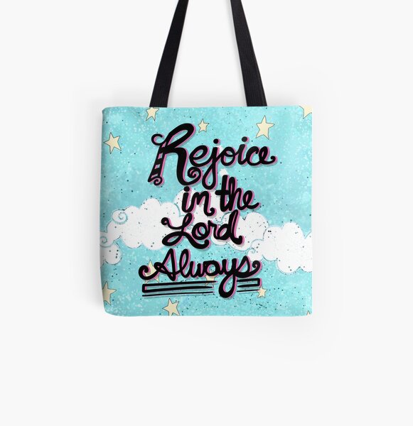 Rejoice in the Lord Always All Over Print Tote Bag