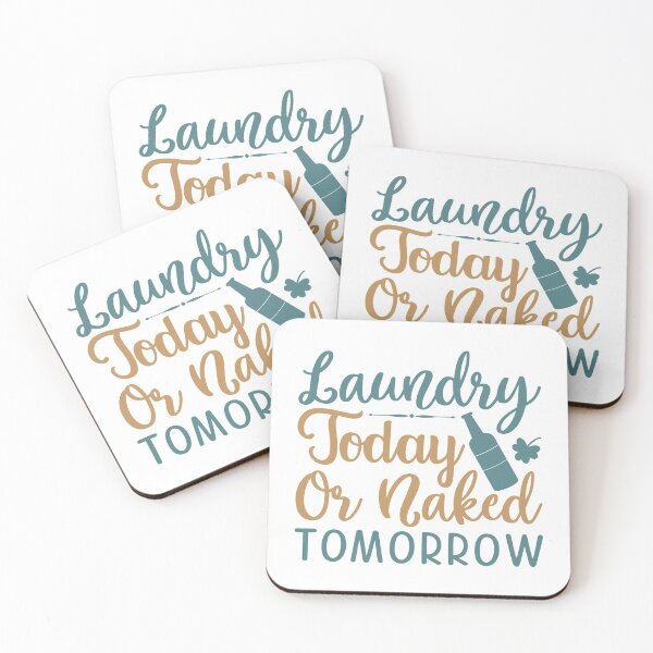Item preview, Laundry Today Or Naked Tomorrow designed and sold by VibrantGifts.