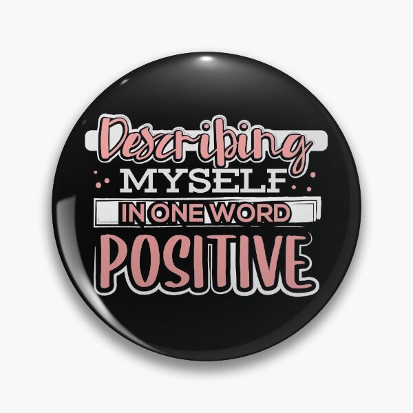 Item preview, Describing Myself in One Word Positive designed and sold by juniperdesign.