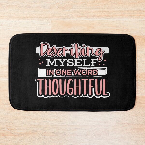 Item preview, Describing Myself in One Word Thoughtful designed and sold by juniperdesign.