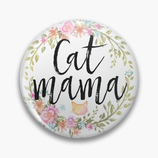 CAT MAMA Pin