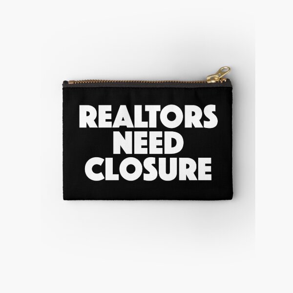 Item preview, Realtors Need Closure Joke designed and sold by JackCurtis1991.