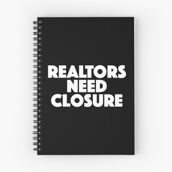 Item preview, Realtors Need Closure Joke designed and sold by JackCurtis1991.