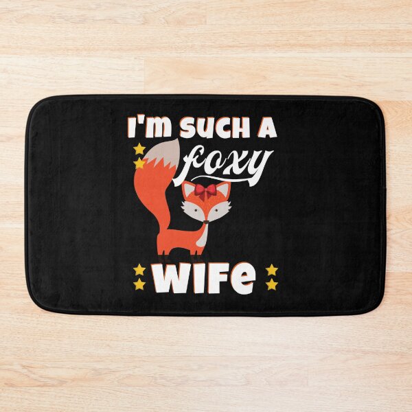 Item preview, I'm Such a Foxy Wife designed and sold by juniperdesign.