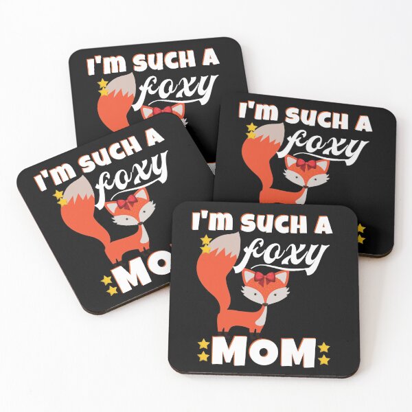 Item preview, I'm Such a Foxy Mom designed and sold by juniperdesign.