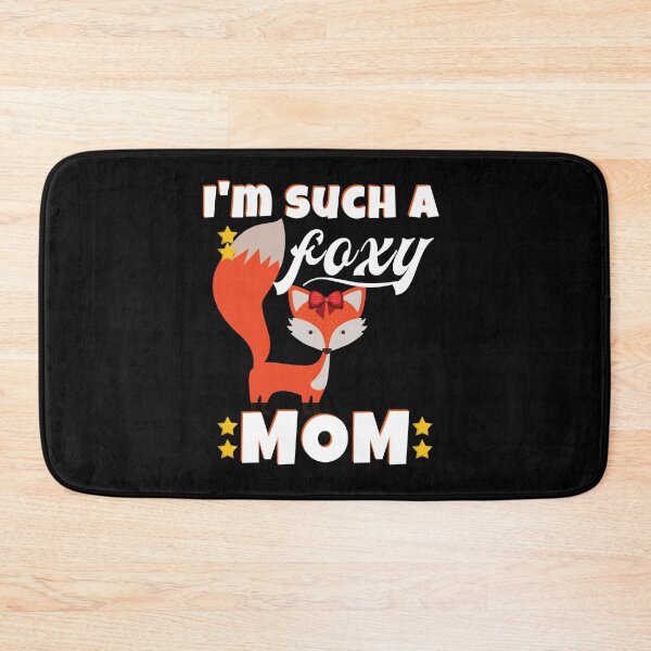 Item preview, I'm Such a Foxy Mom designed and sold by juniperdesign.