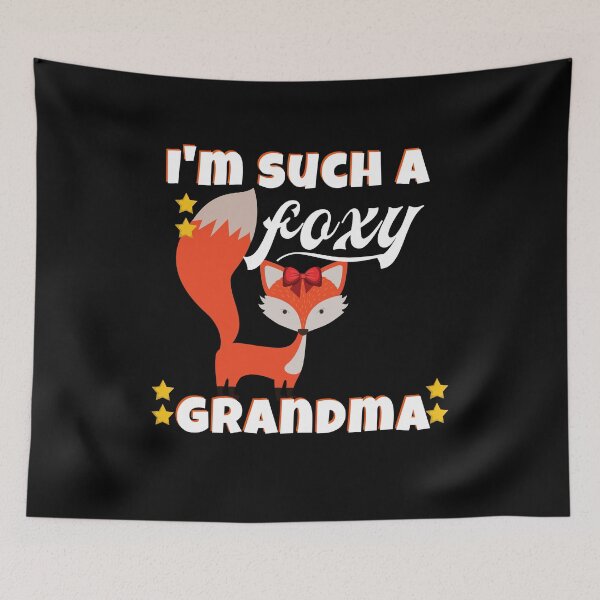 Item preview, I'm Such a Foxy Grandma designed and sold by juniperdesign.