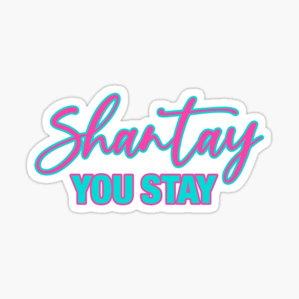 Shantay You Stay - RuPaul's Drag Race Sticker