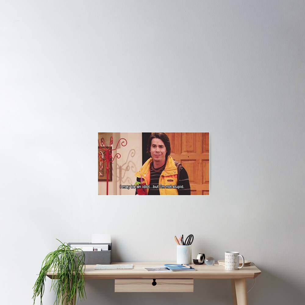"Spencer Shay- I May Be An Idiot, But I'm Not Stupid" Poster for Sale