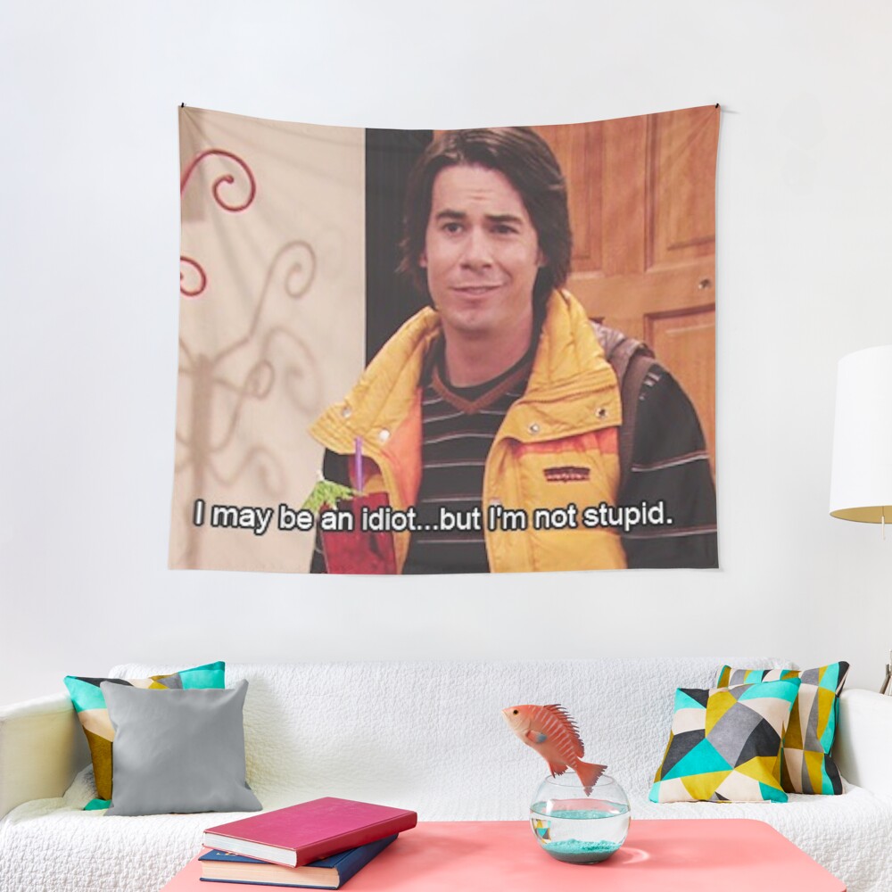I May Be An Idiot But I'm Not Stupid Tapestry