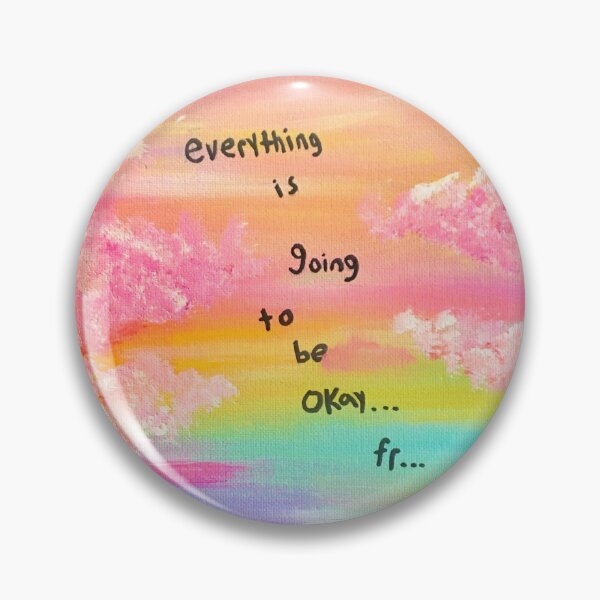 Item preview, everything is going to be okay... fr... designed and sold by bluampersand &.