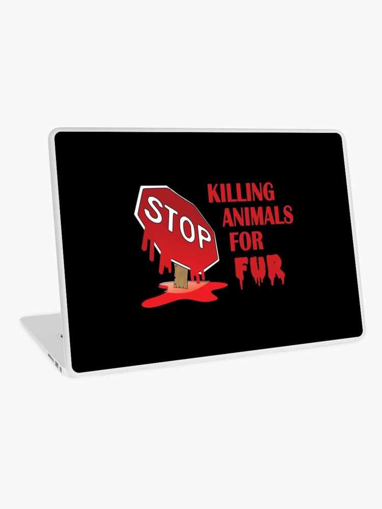 STOP killing animals for Fur STOP killing animals for Fur