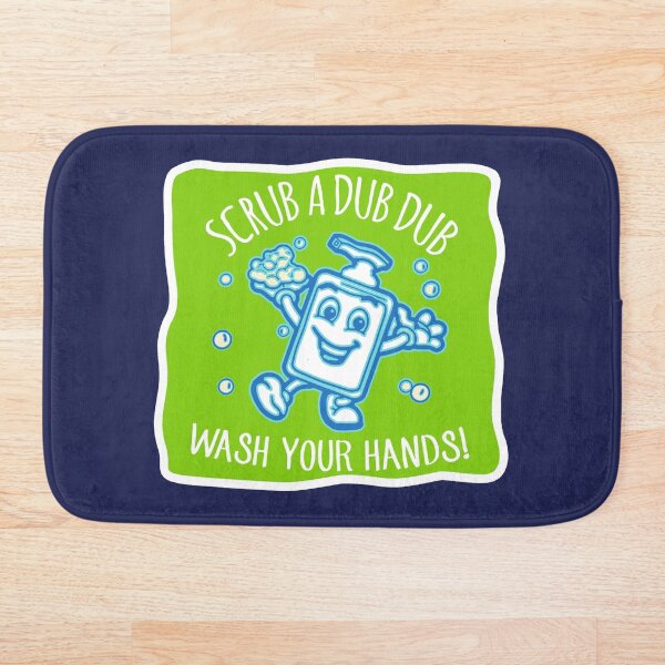 Scrub a dub dub - wash your hands kiddos! Fellow humans, wash away those germs - thank you! Hand washing reminder in green Bath Mat
