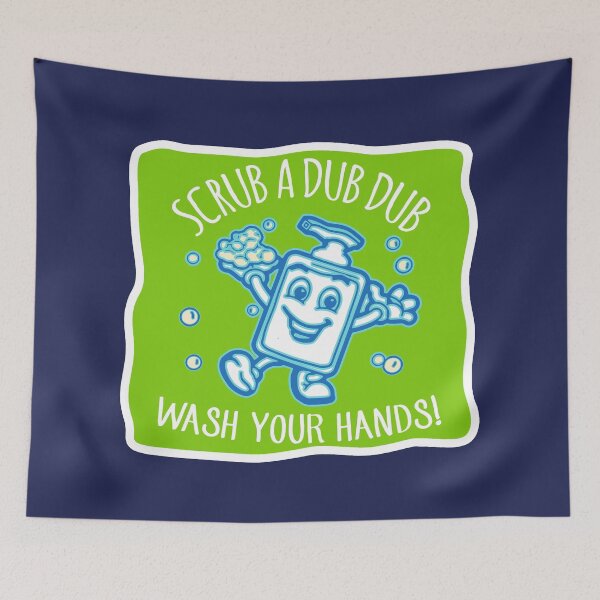 Item preview, Scrub a dub dub - wash your hands kiddos! Fellow humans, wash away those germs - thank you! Hand washing reminder in green designed and sold by smooshfaceutd.