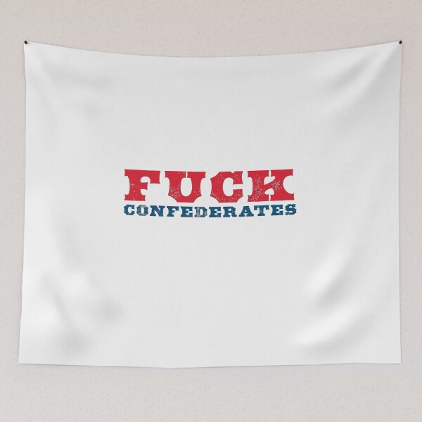 Item preview, Fuck Confederates Blanc designed and sold by CannibalCulture.