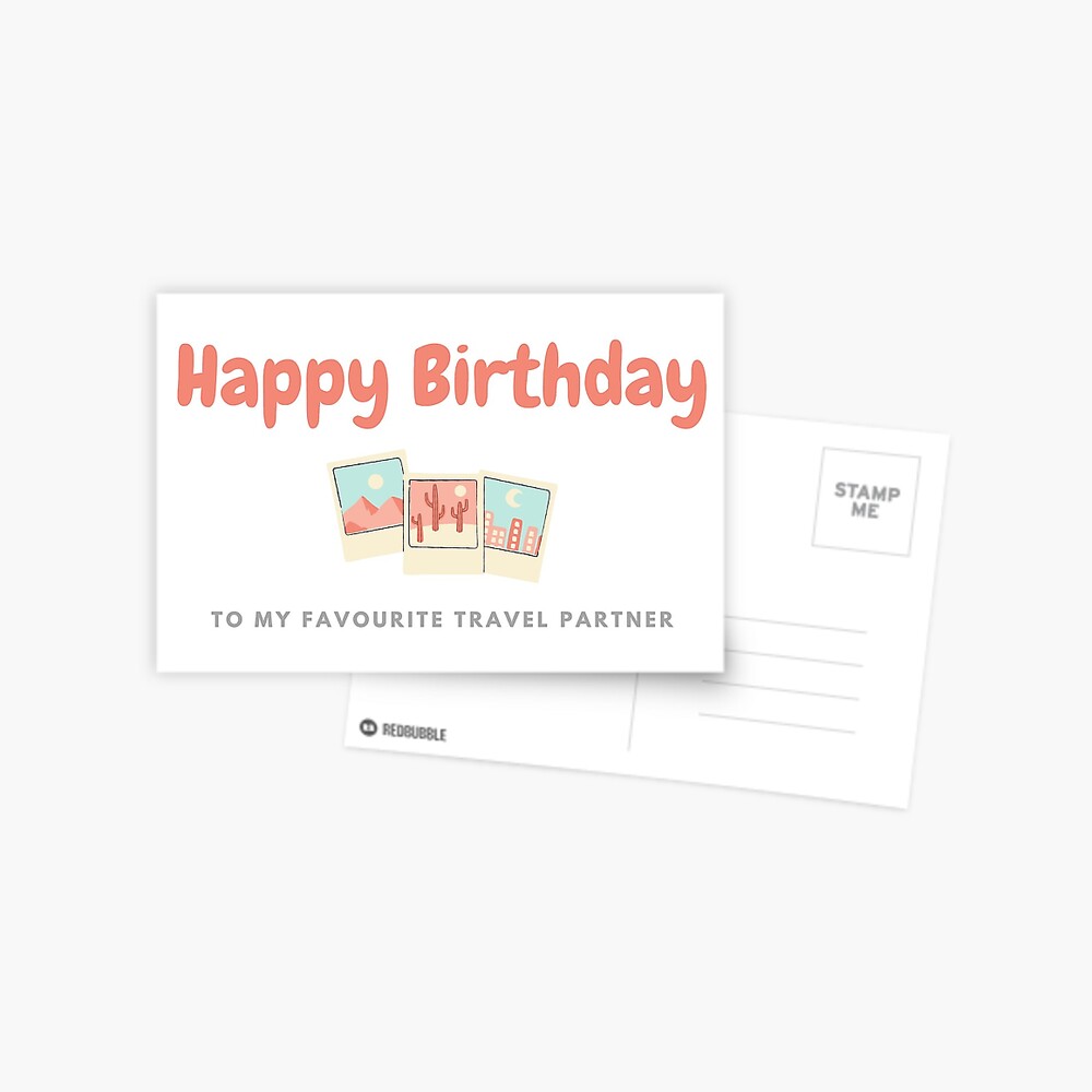 Carte De Vœux Joyeux Anniversaire A Mon Partenaire De Voyage Prefere Par Madsgro Redbubble