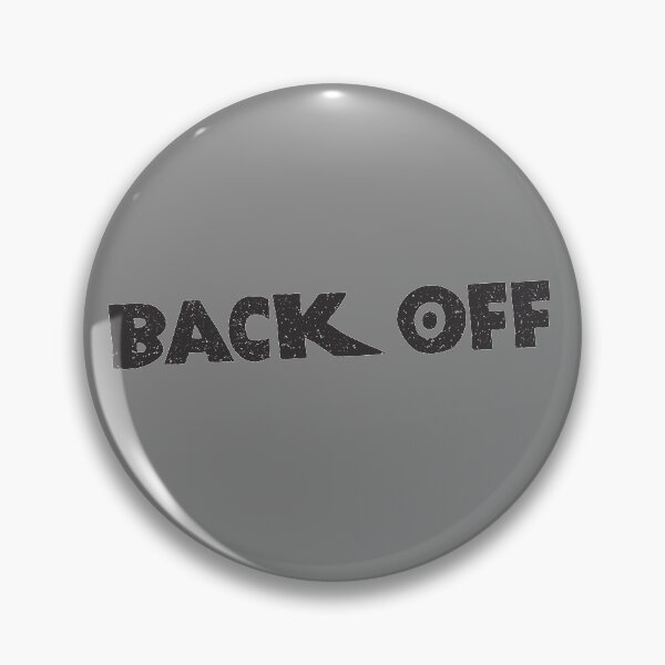 Item preview, Back Off designed and sold by demswag.