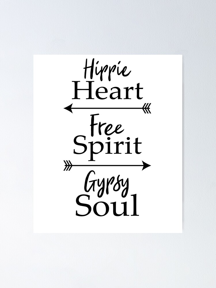 Hippie Heart Free Spirit Gypsy Soul Fun Wild Poster For Sale By Bentaperture Redbubble