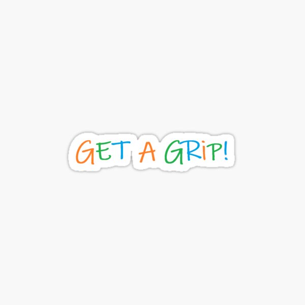 Item preview, GET A GRIP: In kids font designed and sold by gripperz.