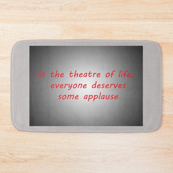 Item preview, Everyone Deserves Applause designed and sold by CarolM.