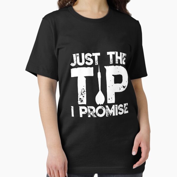 Item preview, Funny Just The Tip I Promise Dart Darts Player Gift Gear designed and sold by DynamicDesign.