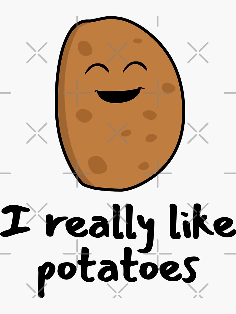"I Really Like Potatoes Funny Potato Gift" Sticker for Sale by Luna