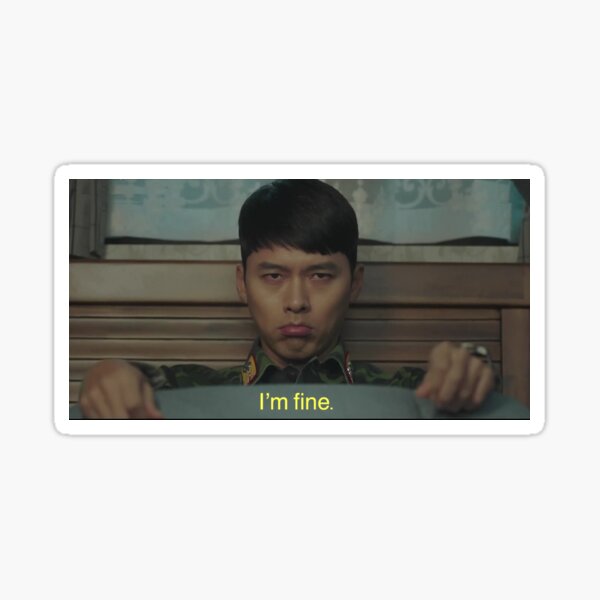 Crash Landing on You Ri Jeong Hyeok “I’m fine” Quote Sticker