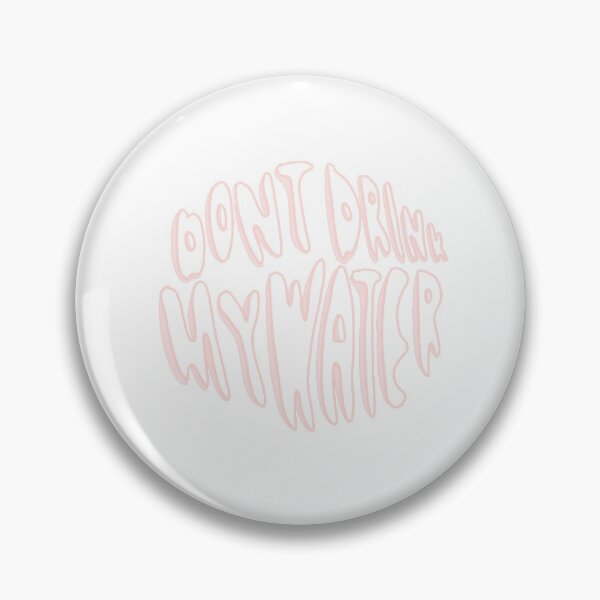 Item preview, don’t drink my water  designed and sold by e-steinman15.