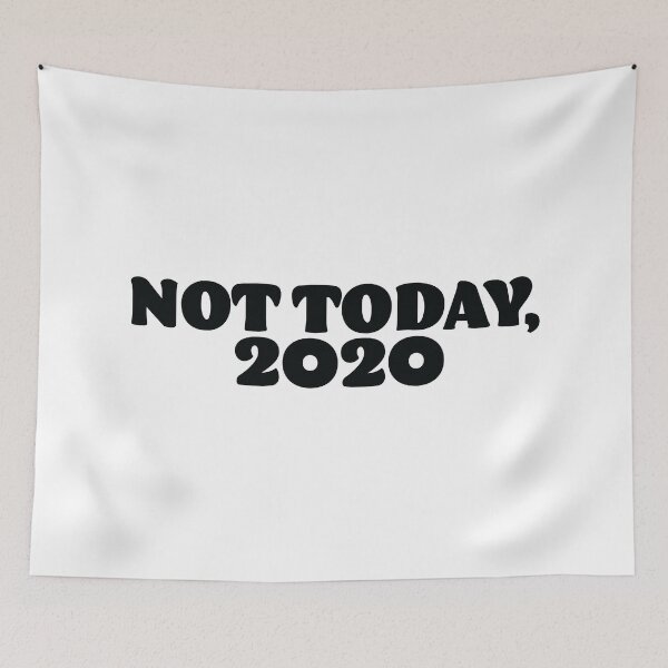 Item preview, Not Today 2020 designed and sold by Adventureco.