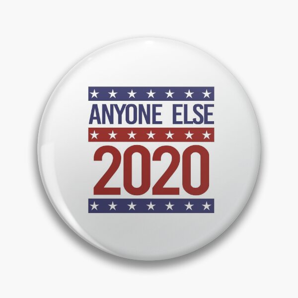 Item preview, ANYONE ELSE 2020 designed and sold by partyfarty.