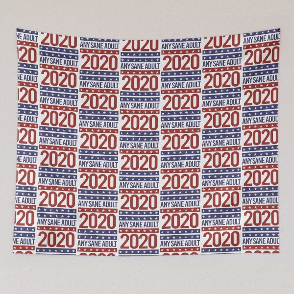 Item preview, ANY SANE ADULT 2020 designed and sold by partyfarty.