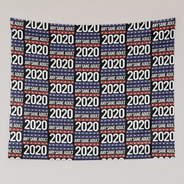 Item preview, Any Sane Adult 2020 designed and sold by partyfarty.