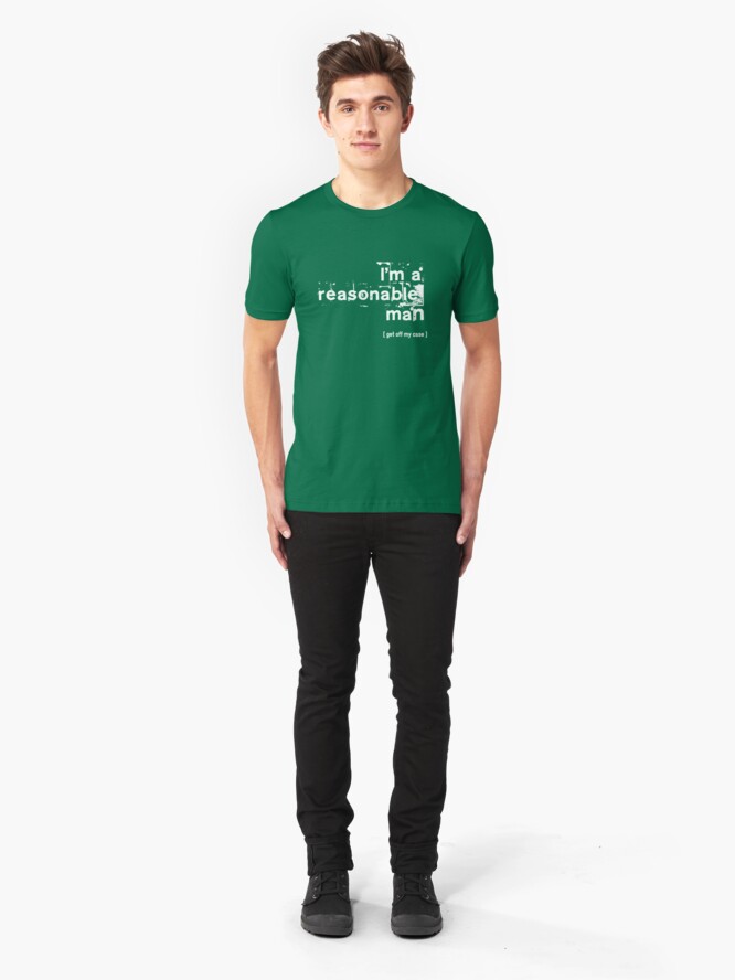 "I'm a reasonable man, get off my case" Tshirt by appleeatsorange