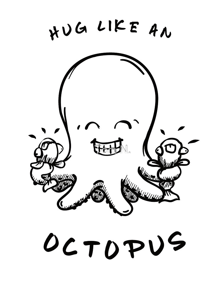 Hug Like An Octopus Shirt - Funny Octopus Shirt for Hug Dealers