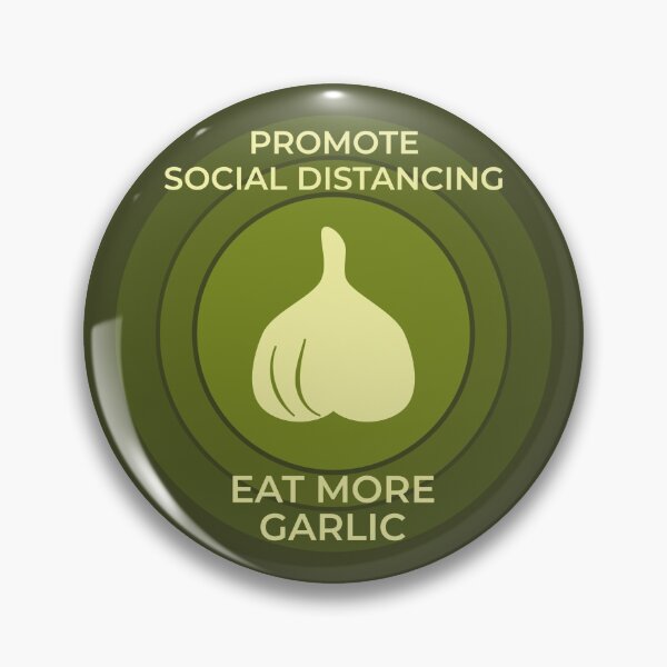 Item preview, Promote Social Distancing - Eat More Garlic designed and sold by rjvince.