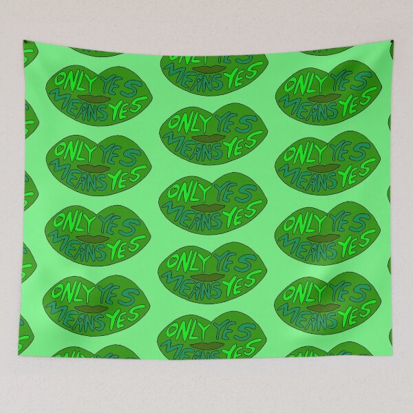 Item preview, Only Yes Means Yes Green designed and sold by derekofspades.