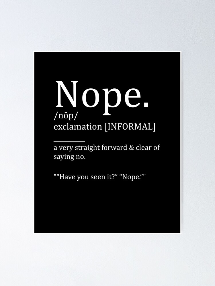 "Nope word Definition Tshirt" Poster for Sale by DOMArtDesign Redbubble
