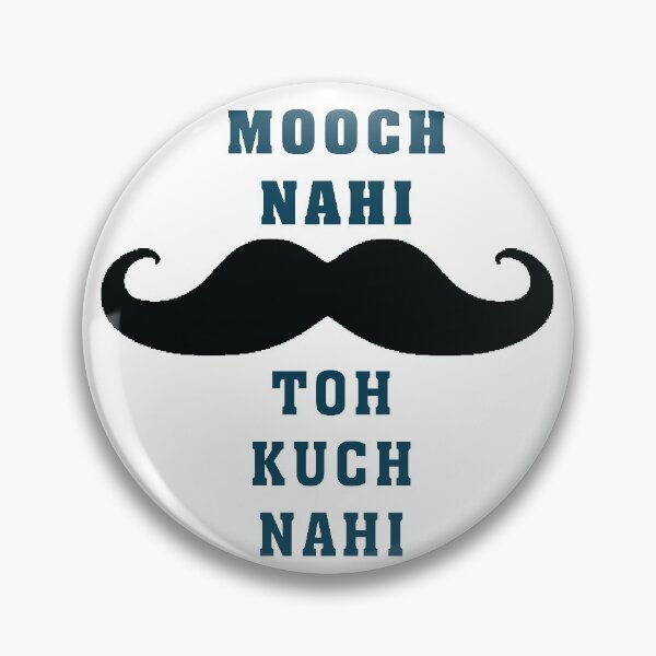 Item preview, MOOCH NAHI TOH KUCH NAHI Funny Desi designed and sold by eufouria.