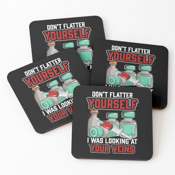 Item preview, Don't Flatter Yourself I Was Looking At Your Veins designed and sold by perfectpresents.