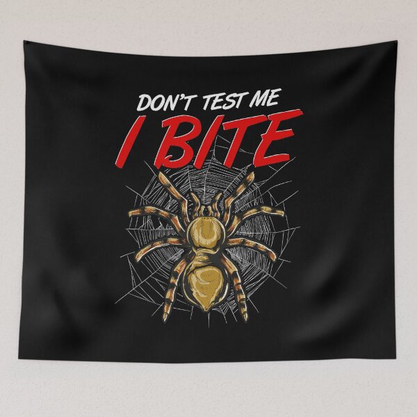 Item preview, Funny Don't Test Me I Bite Tarantula Spiders designed and sold by perfectpresents.