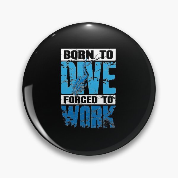Item preview, Born To Dive Forced To Work Funny Scuba Diver designed and sold by Captain Mood.