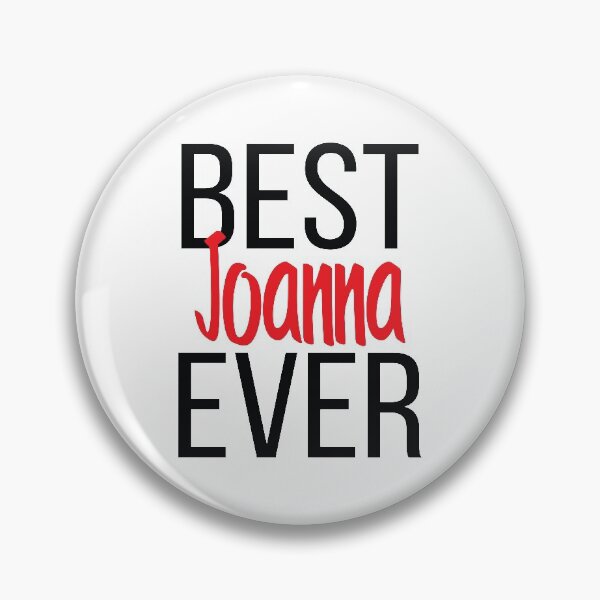 Item preview, Best Joanna Ever designed and sold by ProjectX23.